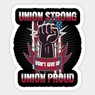 Union Strong Union Proud Labor Day Sticker